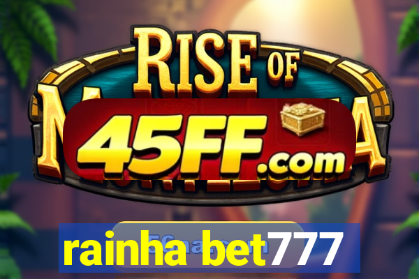rainha bet777